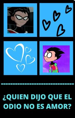 Quien dijo que el odio no es amor (RobinxRobinTT)