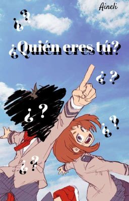 ¿Quién eres tú? | BnHA Izuocha Fanfic |