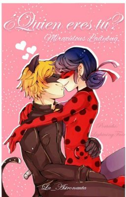 ¿Quién eres tú? Miraculous Ladybug