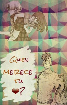 ¿Quién merece tu ❤? 