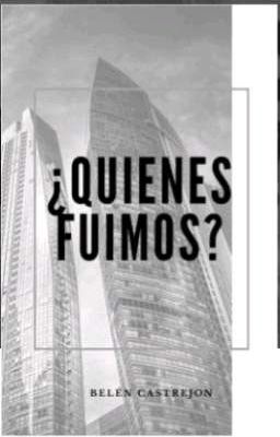 ¿Quienes Fuimos?