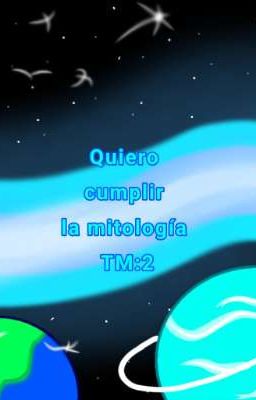 quiero cumplir la mitología tem2