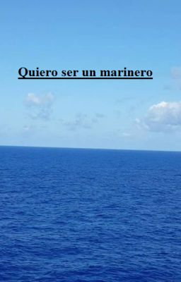 Quiero ser un marinero