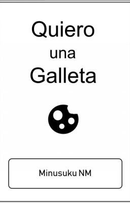 Quiero una Galleta