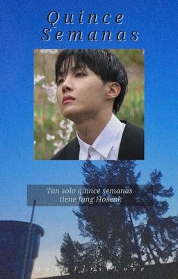 Quince Semanas ||Yoonseok||