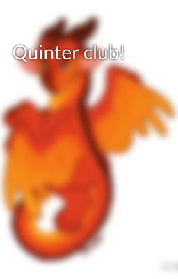 Quinter club!