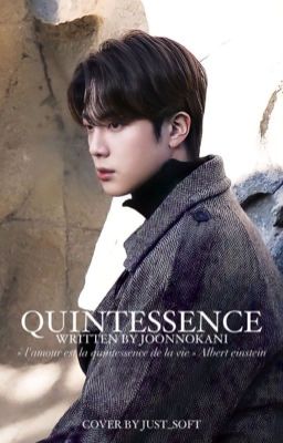 Quintessence || KSJ ✔️