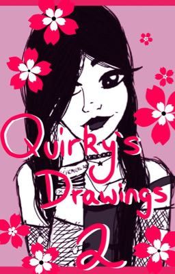 Quirky's Drawings: 2