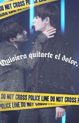 Quisiera quitarte el dolor. (YoonTae) (TERMINADA)