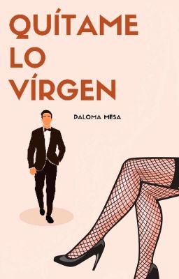 Quítame lo virgen [Finalizada]