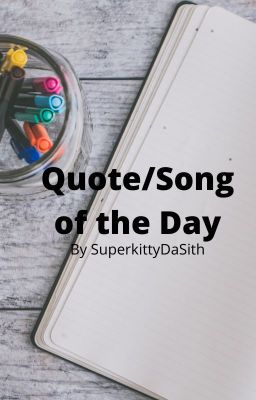 Quote/song of the Day