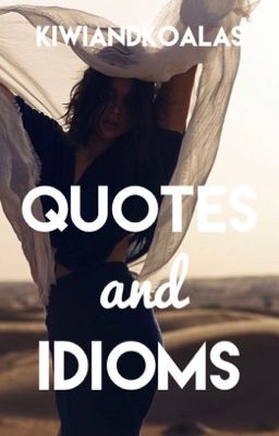 Quotes and Idioms | ✔️