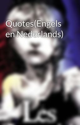 Quotes(Engels en Nederlands)