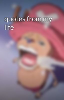 quotes from my life