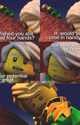 Quotes I get from Ninjago and Ninjago memes