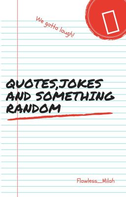 Quotes,Jokes and something random✔