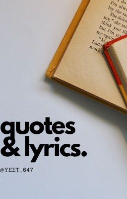 Quotes & Lyrics