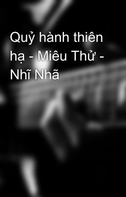 Quỷ hành thiên hạ - Miêu Thử - Nhĩ Nhã