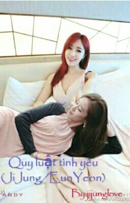 Quy luật tình yêu (JiJung/EunYeon)