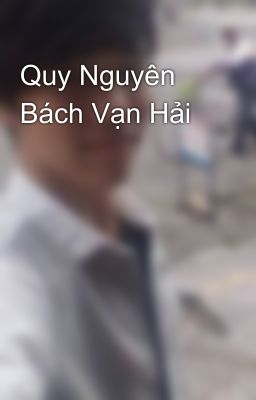 Quy Nguyên Bách Vạn Hải