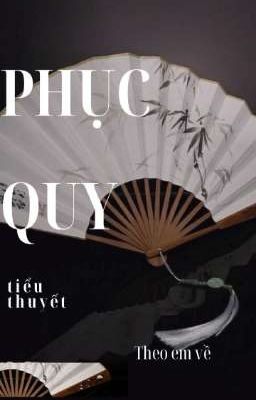 QUY PHỤC [Theo về]