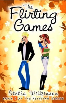 Quy tắc tán tỉnh ( the flirting games )- Stella Wilkinson