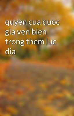 quyen cua quoc gia ven bien trong them luc dia