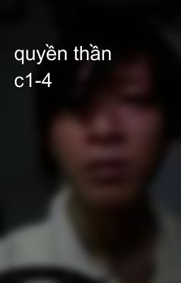 quyền thần c1-4