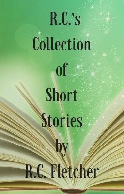 R.C.'s Collection of Short Stories