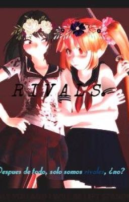 R I V A L S. [Osana Najimi x Ayano Aishi] [OS]