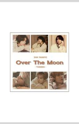 R02 | TaeGyu | Over The Moon