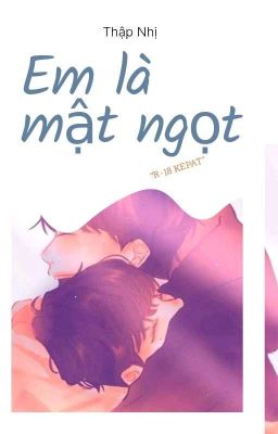 [R18] - KePat Em là mật ngọt