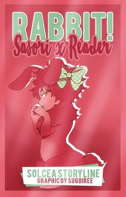 【Rabbit!Sasori X Reader】