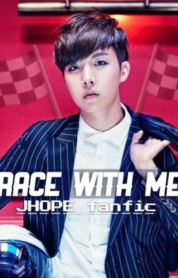 Race With Me - Hoseok x Reader