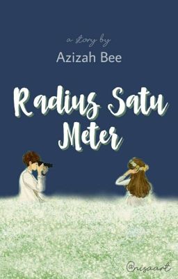 Radius Satu Meter [On going In Dreame]