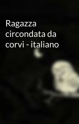 Ragazza circondata da corvi - italiano