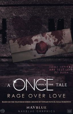 Rage over Love | A Once Upon a Time Tale (W.I.P.)