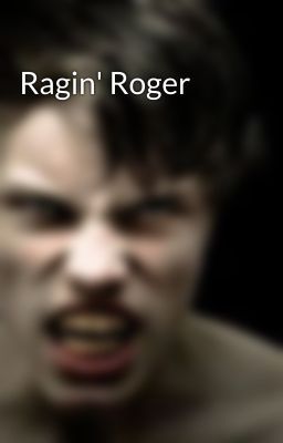 Ragin' Roger