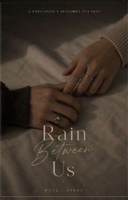 Rain Between US - MATZ