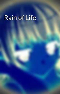 Rain of Life