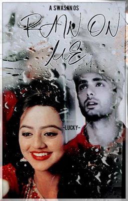 Rain on me - A SwaSan Two Shot