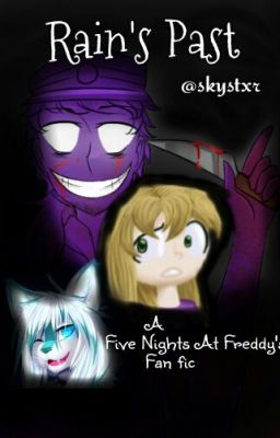 Rain's Past (Fnaf)