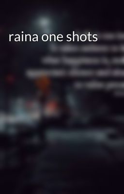 raina one shots