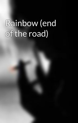 Rainbow (end of the road)