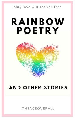 RAINBOW POETRY AND OTHER STORIES ➳ [#WattPride]