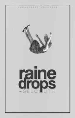 raine drops |✓