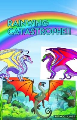 Rainwing catastrophy