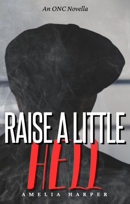 Raise A Little Hell [ONC 2024]