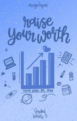 Raise Your Worth (Student Series #5)