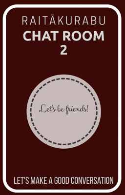 Raitākurabu Chat Room 2